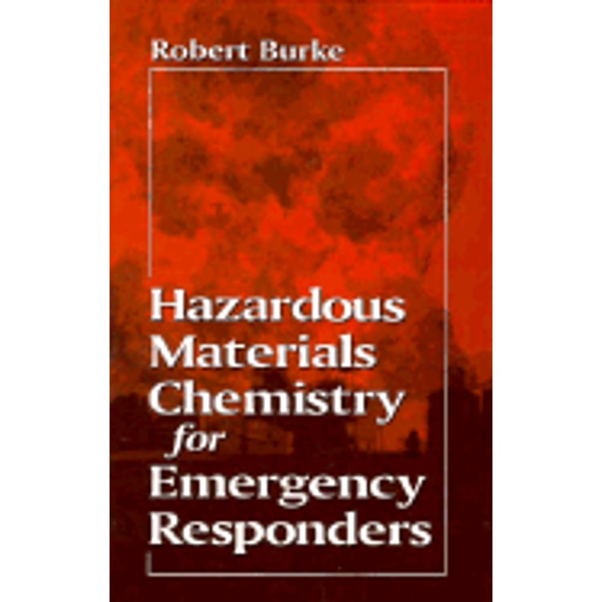 Hazardous Materials Chemistry for Emergency Responders B4202